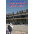 Thomasina Swift: Girl Inventor: The Thomasina Swift Saga - Book 1