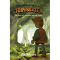 The Adventures of Toby Baxter: The River Elf, The Giant, And The Closet