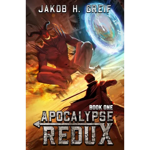 Apocalypse Redux - Book One: A LitRPG Time Regression Adventure