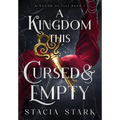 A Kingdom This Cursed and Empty