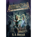 Akiniwazisaga: A Light Rises in a Dark World
