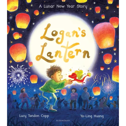 Logan's Lantern: A Heartwarming and Magical Lunar New Year Adventure