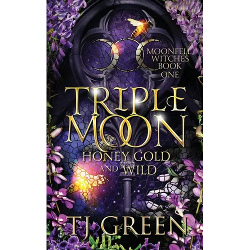 Triple Moon: Honey Gold and Wild: Paranormal Mysteries