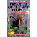 Prisoner of the Ant People
