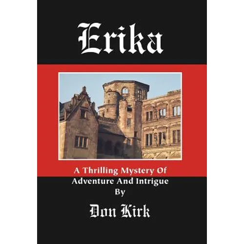 Erika: A Thrilling Mystery Of Adventure And Intrigue