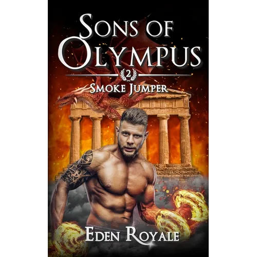 Smoke Jumper: A Greek Mythology Dragon Shifter Romance (Sons of Olympus - Book 2)