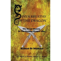 Seven Breaths of the Dragon: The Secret History of the Gurkha-Dragon War