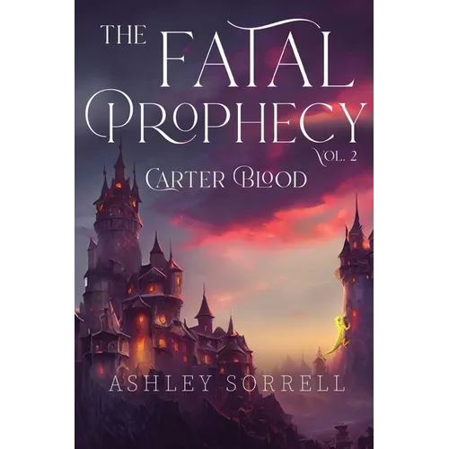 Fatal Prophecy Vol. 2: Carter Blood