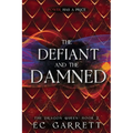The Defiant and The Damned: A Grimdark Romantasy