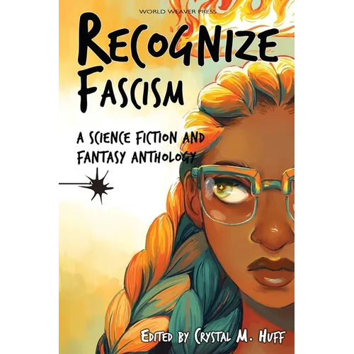 Recognize Fascism: A Science Fiction and Fantasy Anthology