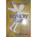A Pictish Tale: Bryhery Gap