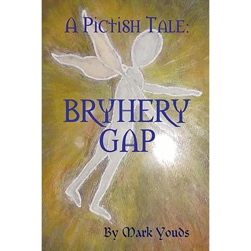 A Pictish Tale: Bryhery Gap