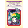 Super Giant Monster Time!