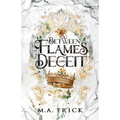 Between Flames and Deceit