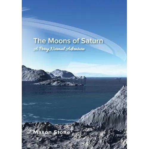 The Moons of Saturn: A Perry Normal Adventure