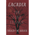 Lacadia: The Lost Legacy
