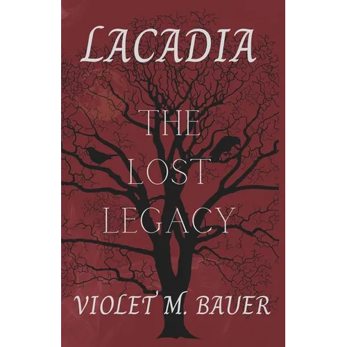 Lacadia: The Lost Legacy