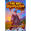 Journey to the Bees: A Dungeon-Core Litrpg