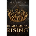 Dead Moons Rising: First Book in the Honest Scrolls series, Bonus Scene Edition