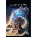Castle Of Sand: A Distant World Holds the Key to Mankind's Survival