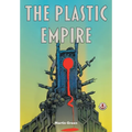 The Plastic Empire