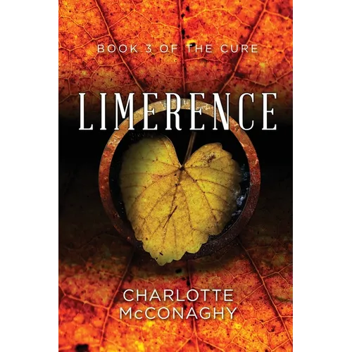 Limerence: Book Three of the Cure (Omnibus Edition)