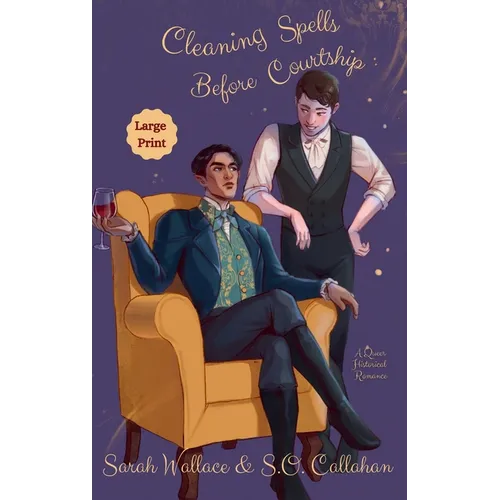 Cleaning Spells Before Courtship: A Historical MM Romance - Large Print