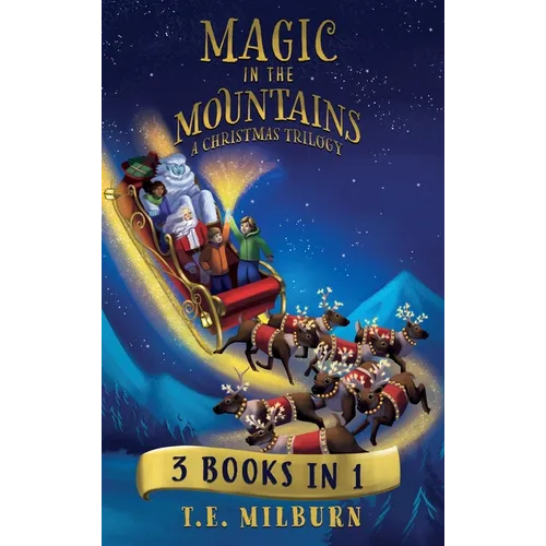 Magic In The Mountains: A Christmas Trilogy