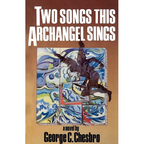 Two Songs This Archangel Sings