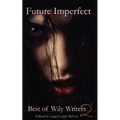 Future Imperfect: Best of Wily Writers