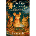 The Tin of Tinsel - A Mouse-Sized Christmas Mission