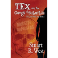 Tex and the Gangs of Suburbia