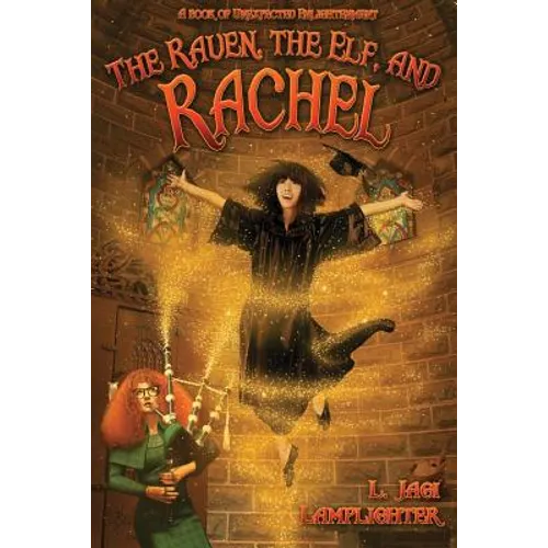 The Raven, The Elf, and Rachel