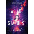 We Are Stardust