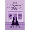 Her Runaway Lady, a sapphic historical romance