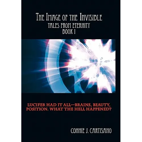 The Image of the Invisible: Tales from Eternity - Book I