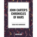 John Carter's Chronicles of Mars