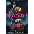 Phoenix's Last Heist