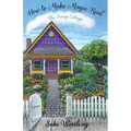 How to Make Magic Real: The Fairy Cottage