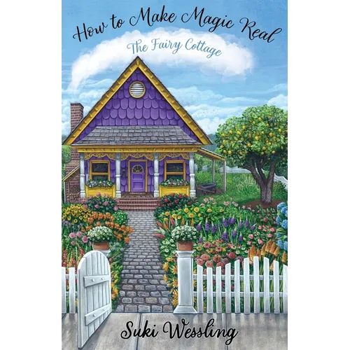 How to Make Magic Real: The Fairy Cottage