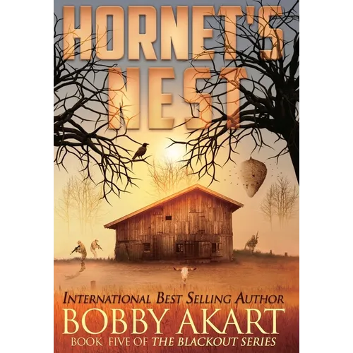Hornet's Nest: A Post-Apocalyptic EMP Survival Thriller