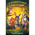 A Rabbit's Tale Olivia the Brave