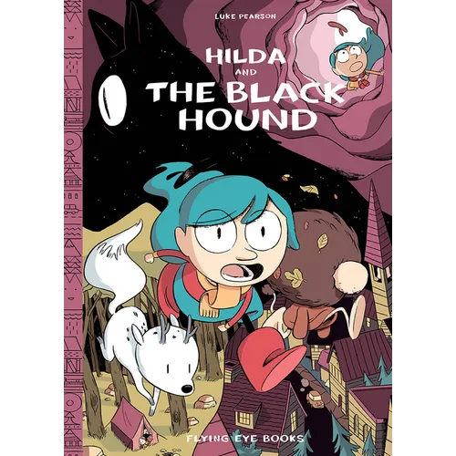 Hilda and the Black Hound: Hilda Book 4