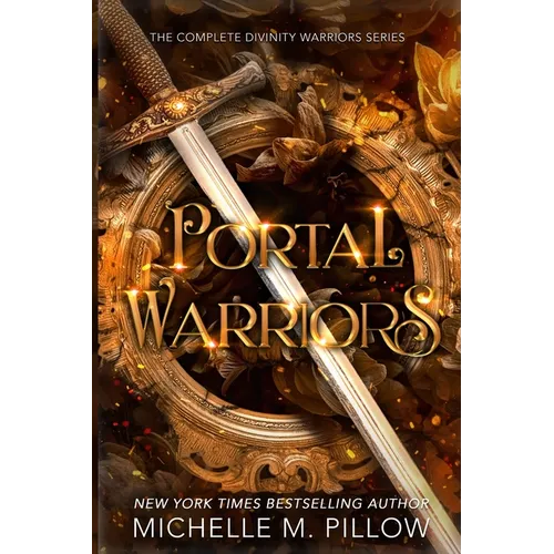 Portal Warriors: The Complete Divinity Warriors Series
