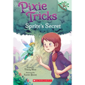 Sprite's Secret: A Branches Book (Pixie Tricks #1)