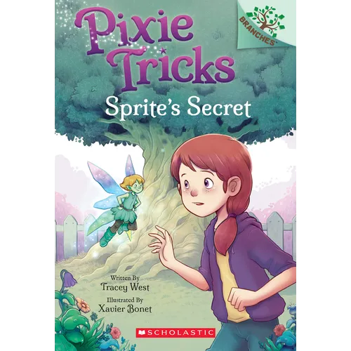 Sprite's Secret: A Branches Book (Pixie Tricks #1)