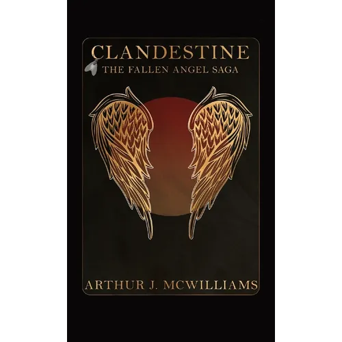 Clandestine: The Fallen Angel Saga