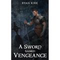 A Sword Named Vengeance