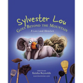 Sylvester Lou Goes Beyond the Mountain: A Linx Land Adventure