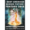The Best American Science Fiction and Fantasy 2019